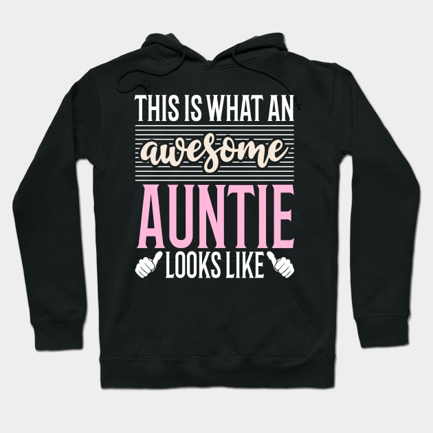 This Is What An Awesome Auntie Looks Like Hoodie by Tesszero